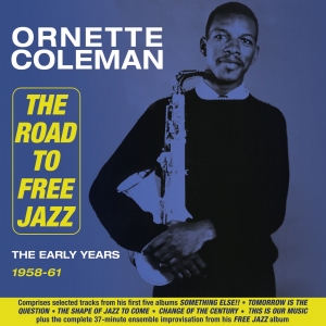 The Road To Free Jazz - The Early Years 1958-61