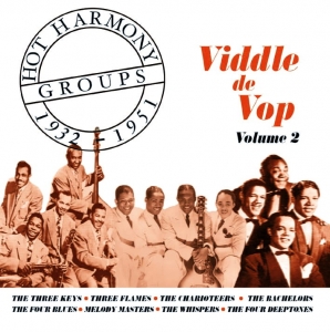 Hot Harmony Groups - Viddle De Vop - Volume 2 - 1932-1951