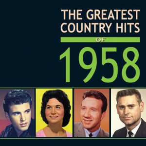 The Greatest Country Hits of 1958