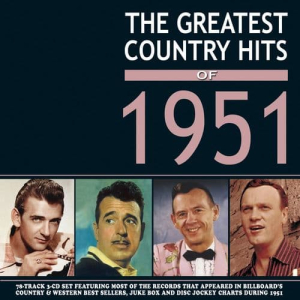 The Greatest Country Hits Of 1951