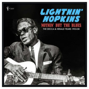 Lightnin' Hopkins - Nothin' But The Blues: The Decca & Herald Ye